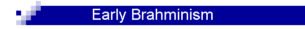 Early Brahminism